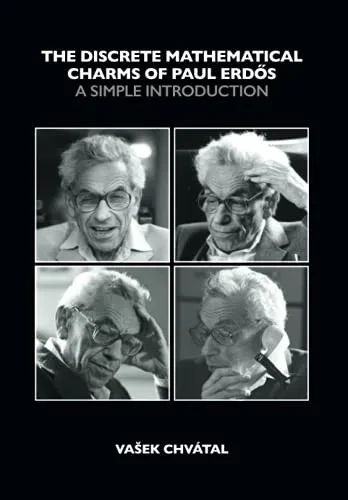 The Discrete Mathematical Charms Of Paul Erdos (A Simple Introduction)