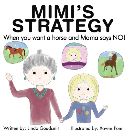 MIMI'S STRATEGY When you want a horse and Mama says NO!
