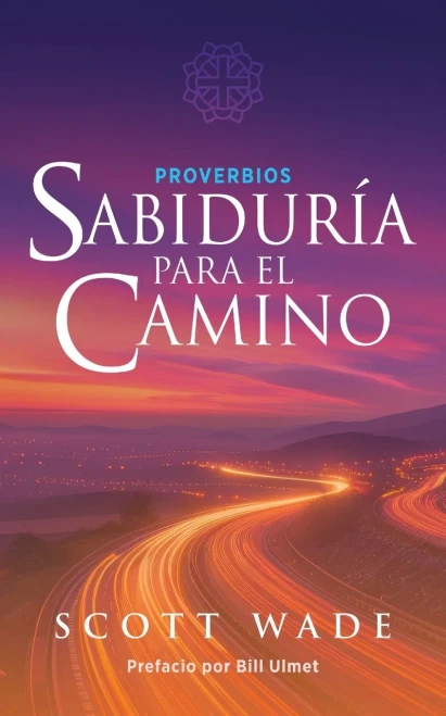 Proverbios: Sabiduría para el Camino