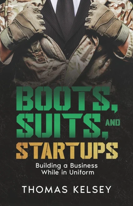Boots, Suits, and Startups: Building a Business While in Uniform