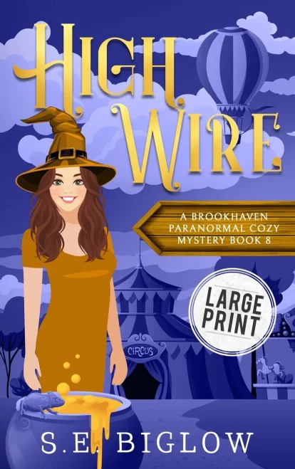 High Wire: A Large Print Supernatural Carnival Cozy Mystery - (Hardback or Cased Book)