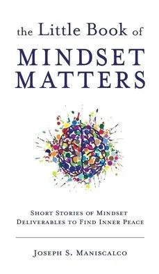 The Little Book of Mindset Matters - (Hardback or Cased Book)