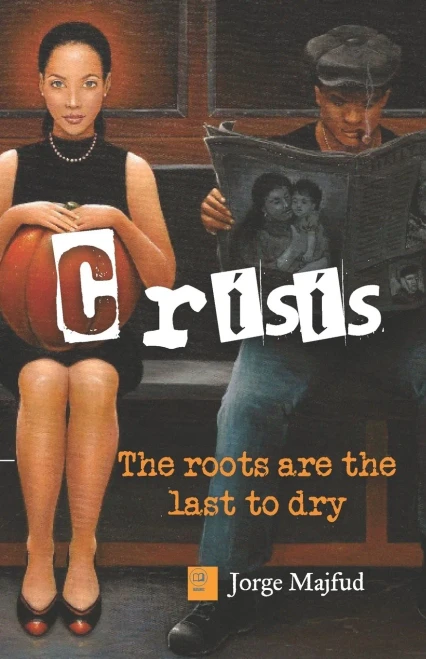 Crisis: The roots are the last to dry