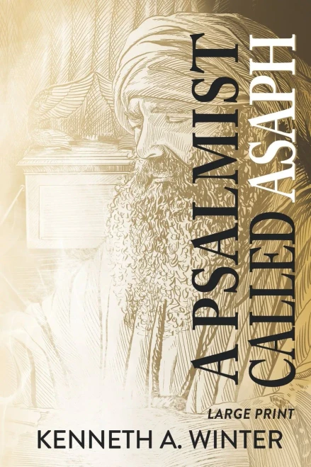 A Psalmist Called Asaph (Large Print Edition)