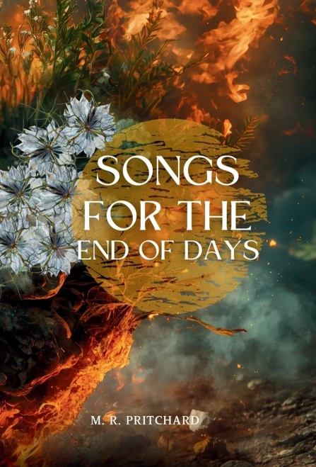 Songs for the End of Days - (Hardback or Cased Book)