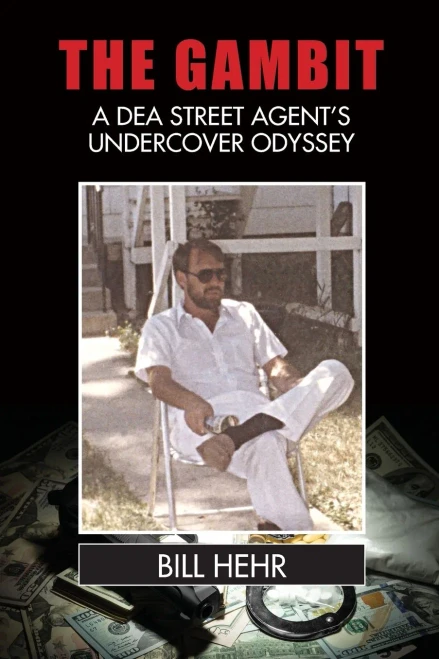 The Gambit: A DEA Agent's Undercover Odyssey - 9781957883199