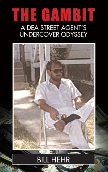 The Gambit: A DEA Agent's Undercover Odyssey - (Hardback or Cased Book)