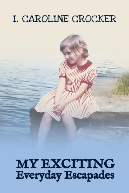 My Exciting Everyday Escapades - (Paperback or Softback)