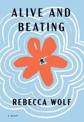 Alive and Beating - (Hardback or Cased Book)