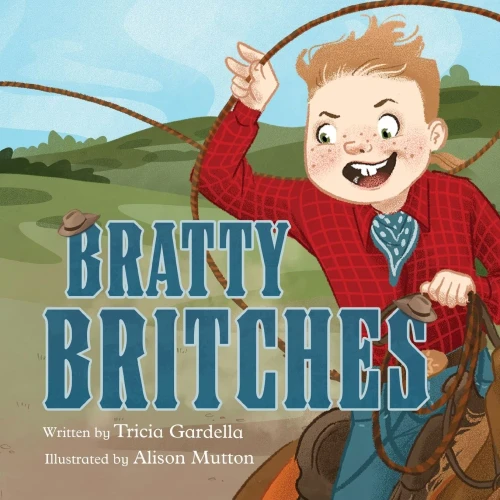 Bratty Britches - (Paperback or Softback)