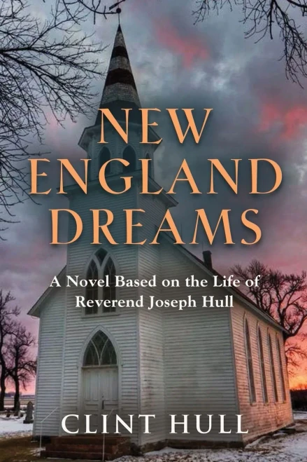 New England Dreams: A Novel Based on the Life of Reverend Joseph Hull
