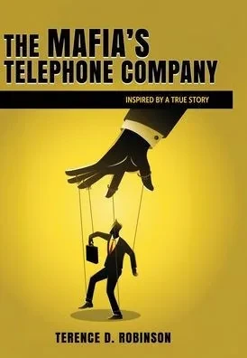 The Mafia's Telephone Company: Inspired by a True Story - (Hardback or Cased Book)