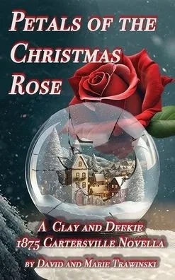Petals of the Christmas Rose - (Hardback or Cased Book)