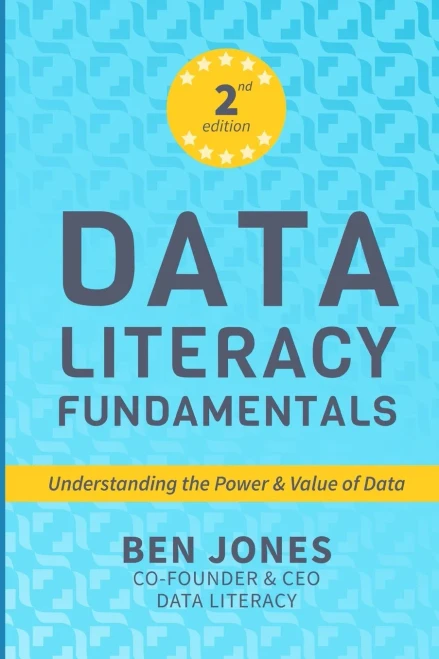 Data Literacy Fundamentals: Understanding the Power & Value of Data