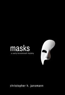 Masks: A Vasily Korsokovach Mystery - (Hardback or Cased Book)