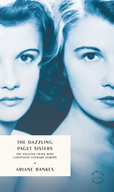 The Dazzling Paget Sisters: Identical Twins at the Heart of the 20th Century