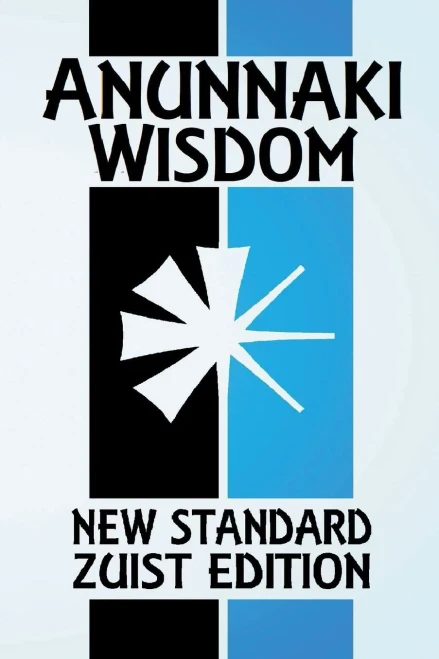 Anunnaki Wisdom: The Tablet of Destinies (New Standard Zuist Edition - Pocket Version)