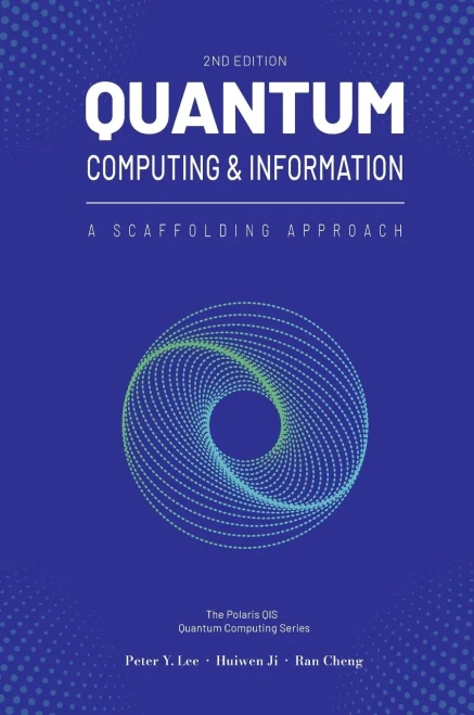 Quantum Computing and Information: A Scaffolding Approach (2e)