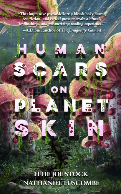 Human Scars on Planet Skin: A Cozy Science Fantasy Horror Novel