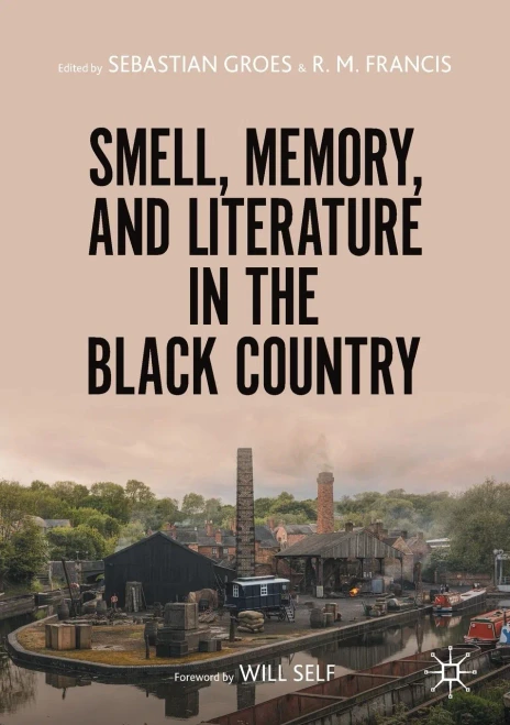 Smell, Memory, And Literature In The Black Country