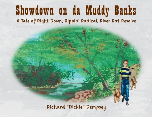Showdown on da Muddy Banks: A Tale of Right Down, Rippin' Radical, River Rat Resolve - (Paperback or Softback)