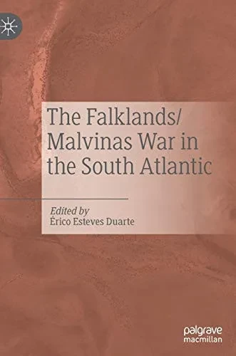 The Falklands/Malvinas War In The South Atlantic