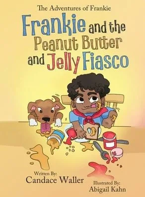 Frankie and the Peanut Butter and Jelly Fiasco - (Hardback or Cased Book)