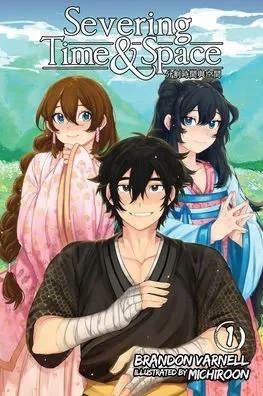 Severing Time & Space, Volume 1 (Light Novel)