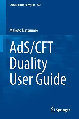 AdS/CFT Duality User Guide (Lecture Notes in Physics)