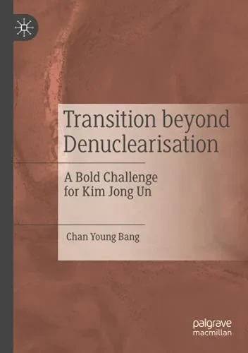 Transition Beyond Denuclearisation: A Bold Challenge For Kim Jong Un