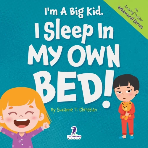 I'm A Big Kid. I Sleep In My Own Bed!: An Affirmation-Themed Toddler Book About Sleeping Alone (Ages 2-4) - (Paperback or Softback)
