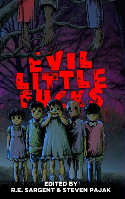 Evil Little Fucks - (Hardback or Cased Book)
