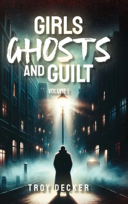 Girls, Ghosts, and Guilt Volume 1