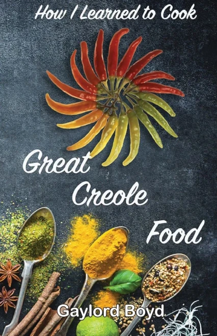 How I Learned to Cook Great Creole Food