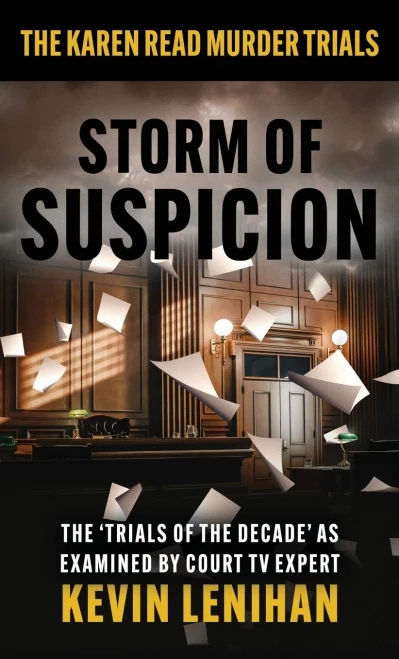 Storm of Suspicion: The Karen Read Murder Trials - (Hardback or Cased Book)