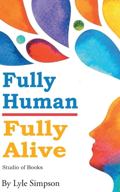 Fully Human/ Fully Alive: Fourth Edition SOB (Latest Edition) - (Hardback or Cased Book)