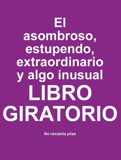 El asombroso, estupendo, extraordinario y algo inusual libro giratorio