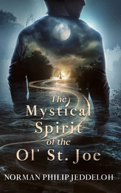 The Mystical Spirit of the Ol' St. Joe - (Hardback or Cased Book)