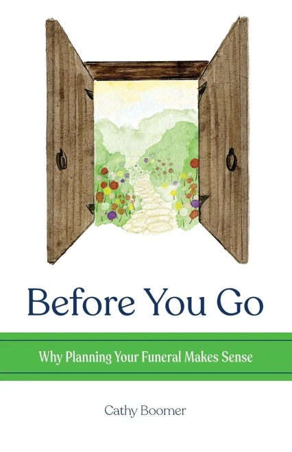 Before You Go: Why Planning Your Funeral Makes Sense - (Paperback or Softback)