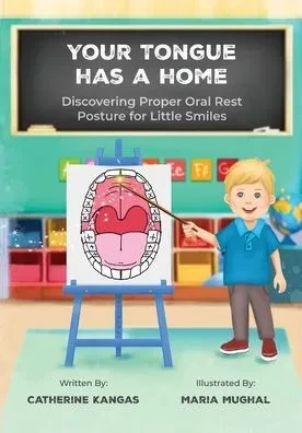 Your Tongue Has a Home: Discovering Proper Oral Rest Posture for Little Smiles