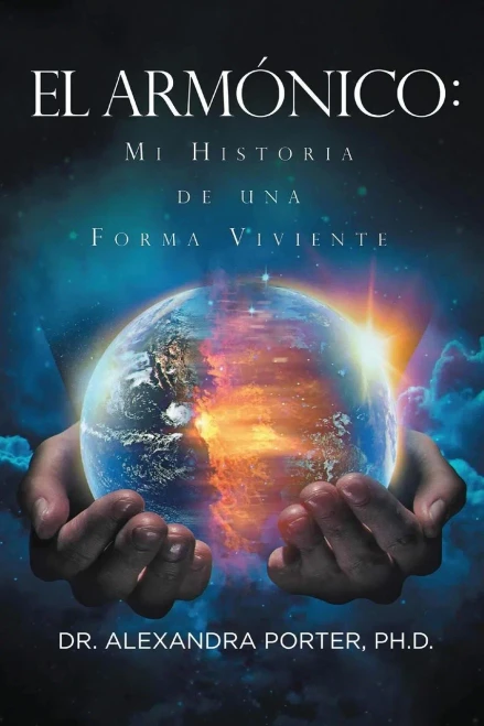 El Armonico: Mi Historia de Una Forma Viviente - (Paperback or Softback)
