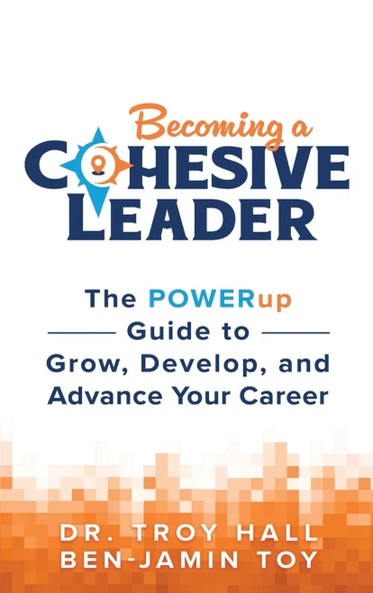 Becoming a Cohesive Leader: The POWERup Guide to Grow, Develop, and Advance Your Career - (Hardback or Cased Book)