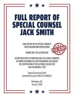 Full Report of Special Counsel Jack Smith (Warbler Press Annotated Edition)