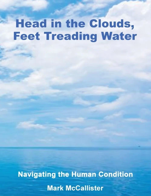 Head in the Clouds, Feet Treading Water - (Paperback or Softback)