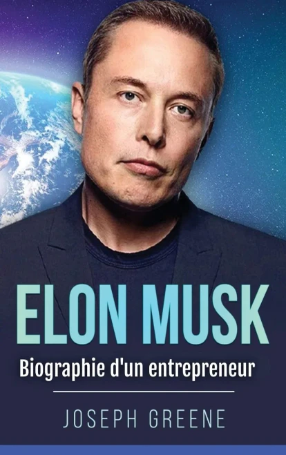 Elon Musk: Biographie d'un entrepreneur - (Hardback or Cased Book)