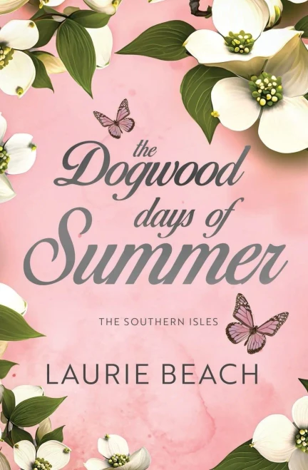 The Dogwood Days of Summer