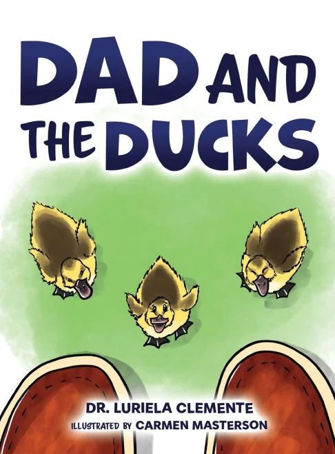 Dad and the Ducks - (Hardback or Cased Book)