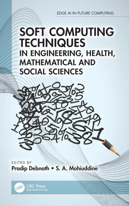 Soft Computing Techniques In Engineering, Health, Mathematical And Social Sciences (Edge Ai In Future Computing)
