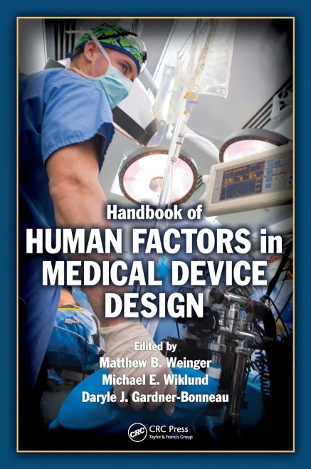 Handbook Of Human Factors In Medical Device Design