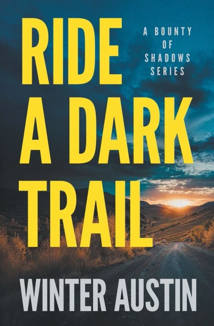 Ride a Dark Trail